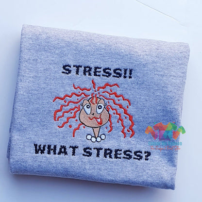 Stress, What Stress Embroidered T-shirt