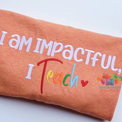 I Am Impactful Embroidered Sweatshirt